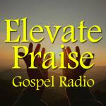 Elevate Praise Now Playing